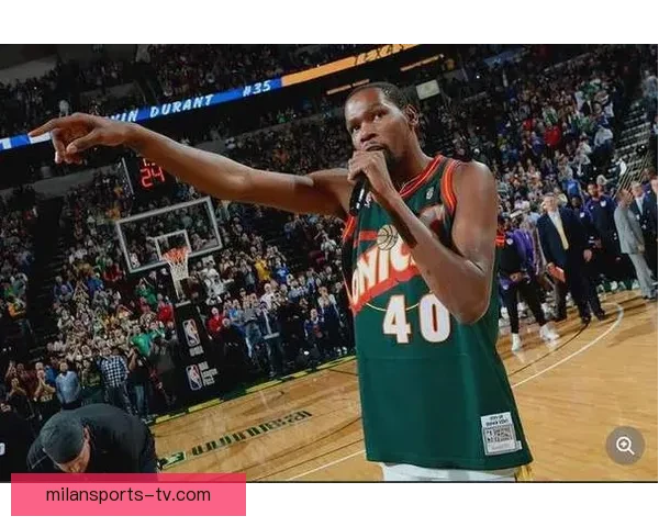 杜兰特分析首节大幅落后原因 并呼吁西雅图早日迎来NBA球队